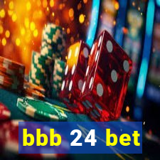 bbb 24 bet